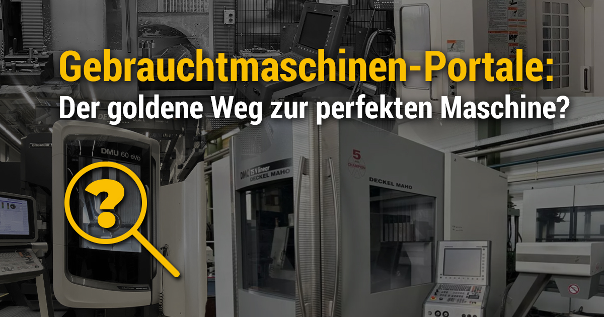 Gebrauchtmaschinen-Portale: Der goldene Weg zur perfekten Maschine?